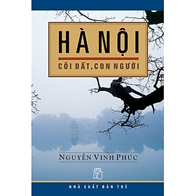 Download sách Hà Nội - Cõi Đất - Con Người