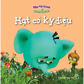 Voi Cà Chua Và Chim Sẻ SuSu - Hạt Cỏ Kỳ Diệu