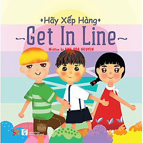 Hãy Xếp Hàng (Song Ngữ Anh - Việt)