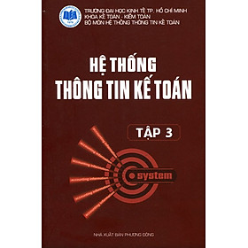 Hệ Thống Thông Tin Kế Toán (Tập 3)