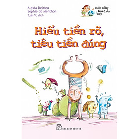 Download sách Cuộc Sống Bao Điều Hay - Hiểu Tiền Rõ, Tiêu Tiến Đúng