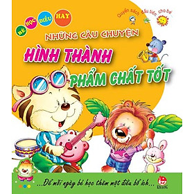 Download sách Những Câu Chuyện Hình Thành Phẩm Chất Tốt