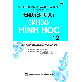 Download sách Rèn Luyện Tư Duy Giải Toán Hình Học Lớp 12 