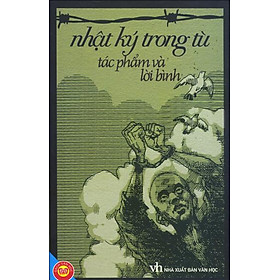 Nhật Ký Trong Tù - Tác Phẩm Và Lời Bình (Tái Bản) - Đinh Tị