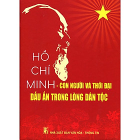 Download sách Hồ Chí Minh - Con Người Và Thời Đại Dấu Ấn Trong Lòng Dân Tộc