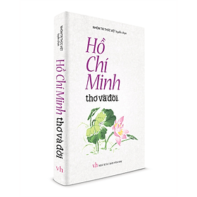 Hồ Chí Minh Thơ Và Đời