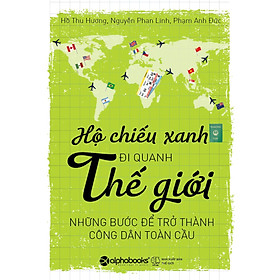 Hộ Chiếu Xanh Đi Quanh Thế Giới