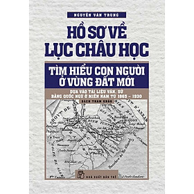 Sách Hồ Sơ Về Lục Châu Học