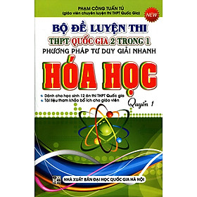 Bộ Đề Luyện Thi THPT Quốc Gia 2 Trong 1 - Hóa Học