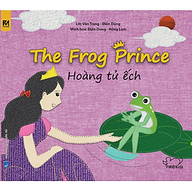 Cổ Tích Thế Giới - Hoàng Tử Ếch - The Frog Prince (Song Ngữ Anh - Việt)