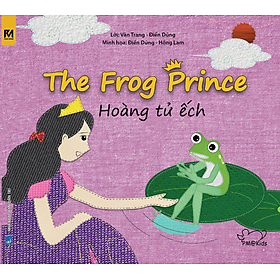 Download sách Cổ Tích Thế Giới - Hoàng Tử Ếch - The Frog Prince (Song Ngữ Anh - Việt)