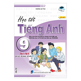 Học Tốt Tiếng Anh 9 (Tập 1 Và Tập 2)