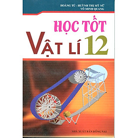 Nơi bán Học Tốt Vật Lí 12 - Giá Từ -1đ