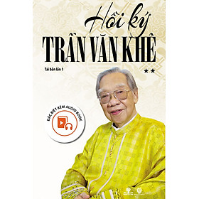 Hồi Ký Trần Văn Khê - Tập 2