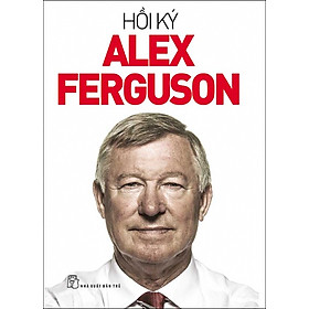 Nơi bán Hồi Ký Alex Ferguson - Giá Từ -1đ