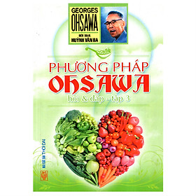 Nơi bán Phương Pháp Ohsawa Hỏi Và Đáp (Tập 3) - Giá Từ -1đ