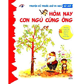 Hình ảnh Truyện Kể Trước Giờ Đi Ngủ - Hôm Nay Con Ngủ Cùng Ông (Tái Bản 2014)