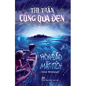 Thị Trấn Cổng Quạ Đen - Hòn Đảo Mất Tích