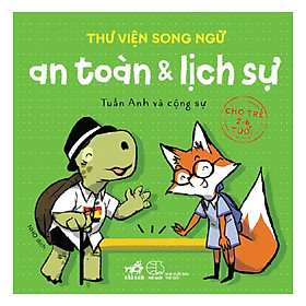 Nơi bán Thư Viện Song Ngữ - An Toàn Và Lịch Sự (Cho Trẻ 2-6 Tuổi) - Giá Từ -1đ