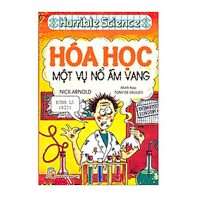 Nơi bán KTHD - Hoá Học, Một Vụ Nổ Ầm Vang - Tái Bản 2011 - Giá Từ -1đ