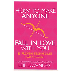 [Download Sách] How To Make Anyone Fall In Love With You