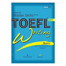 Download sách How To Master Skills For The TOEFL iBT: Writing Basic (With Audio CD)