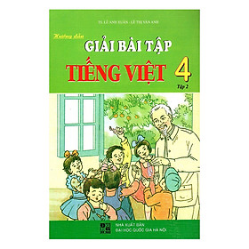 Hình ảnh Hướng Dẫn Giải Bài Tập Tiếng Việt Lớp 4 - Tập 2 (Tái Bản)