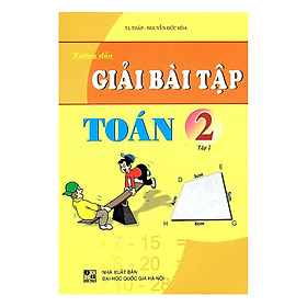 Download sách Hướng Dẫn Giải Bài Tập Toán Lớp 2 - Tập 2 (Tái Bản)