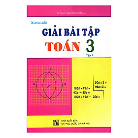 Download sách Hướng Dẫn Giải Bài Tập Toán Lớp 3 - Tập 1 (Tái Bản)