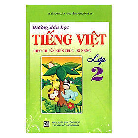 Nơi bán Hướng Dẫn Học Tiếng Việt Theo Chuẩn Kiến Thức Kĩ Năng Lớp 2 (Tái Bản) - Giá Từ -1đ