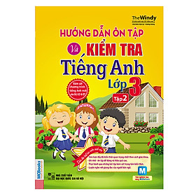 Hướng Dẫn Ôn Tập Và Kiểm Tra Tiếng Anh Lớp 3 - Tập 2 (Kèm Audio Tại App MCBooks)