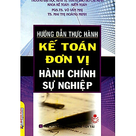 Nơi bán Hướng Dẫn Thực Hành Kế Toán Đơn Vị Hành Chính Sự Nghiệp - Giá Từ -1đ