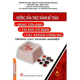 Hướng Dẫn Thực Hành Kế Toán Trong Các Doanh Nghiệp