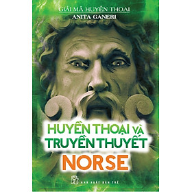 Download sách Giải Mã Huyền Thoại - Huyền Thoại Và Truyền Thuyết Norse