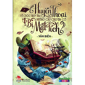 Huyền Thoại Về Cuộc Truy Tìm Những Câu Chuyện Cổ Bị Mất Tích