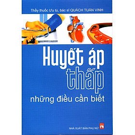 Huyết Áp Thấp Những Điều Cần Biết