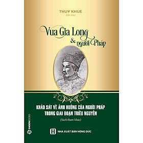 Download sách Vua Gia Long Và Người Pháp