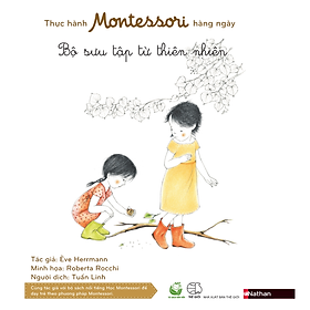 Download sách Thực Hành Montessori Hàng Ngày - Bộ Sưu Tập Từ Thiên Nhiên