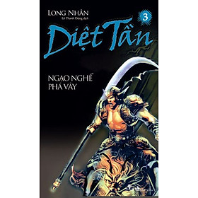 Diệt Tần- Ngạo Nghễ Phá Vây (Tập 3)