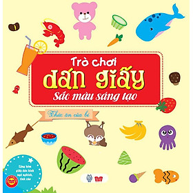 Trò Chơi Dán Giấy Sắc Màu Sáng Tạo - Thức Ăn Của Bé