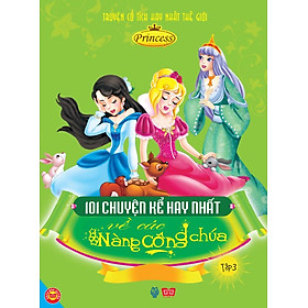 Download sách 101 Chuyện Kể Hay Nhất Về Các Nàng Công Chúa (Tập 3)