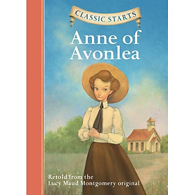 Sách Classic Starts: Anne of Avonlea (Classic Starts Series)