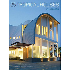 Download sách 25 Tropical Houses in Indonesia