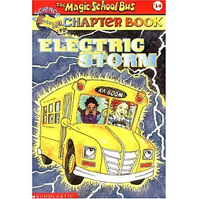 [Download Sách] Electric Storm (Magic School Bus Chapter Books, No. 14) - Chuyến Xe Khoa Học Kỳ Thú