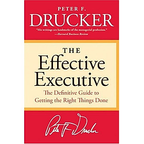 Ảnh bìa The Effective Executive: The Definitive Guide to Getting the Right Things Done (Harperbusiness Essentials)