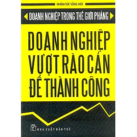 Nơi bán Doanh Nghiệp Vượt Rào Cản Để Thành Công - Giá Từ -1đ