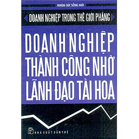 Nơi bán Doanh Nghiệp Thành Công Nhờ Lãnh Đạo Tài Hoa - Giá Từ -1đ