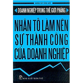 Nơi bán Nhân Tố Làm Nên Sự Thành Công Của Doanh Nghiệp - Giá Từ -1đ