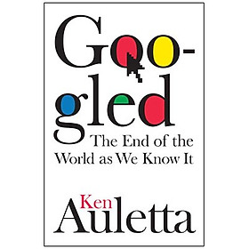 Sách Googled: The End of the World As We Know It