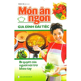 Món Ăn Ngon Gia Đình Đãi Tiệc